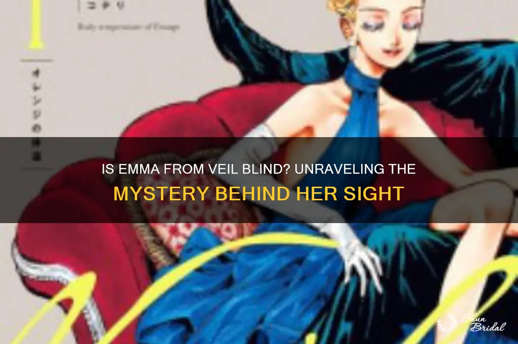 is emma from veil blind