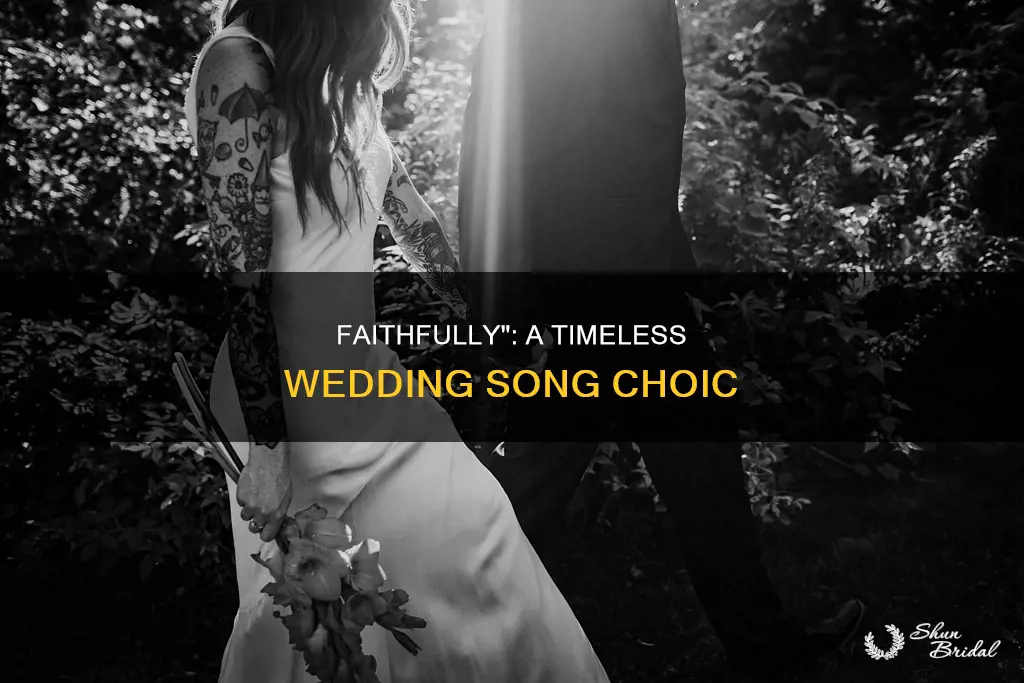is faithfully a good wedding song