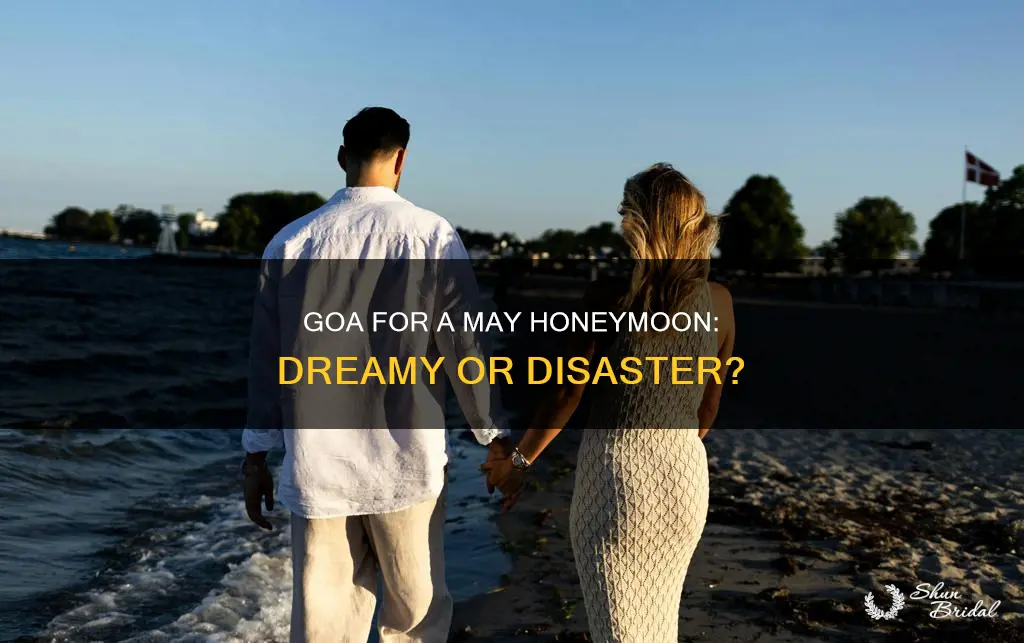 is goa good for honeymoon in may