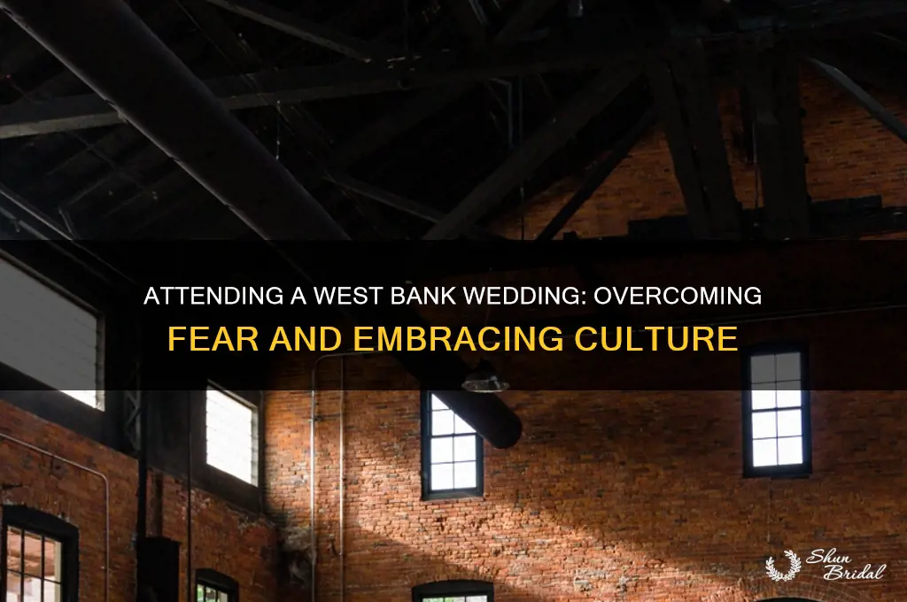 is going to a west bank wedding scary