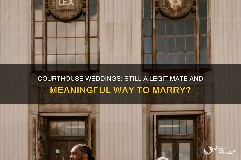 is going to the courthouse still considered a wedding