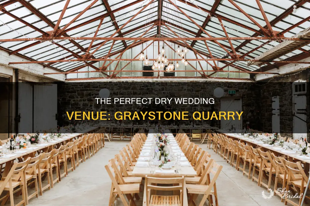 is graystone quarry a dry wedding venue