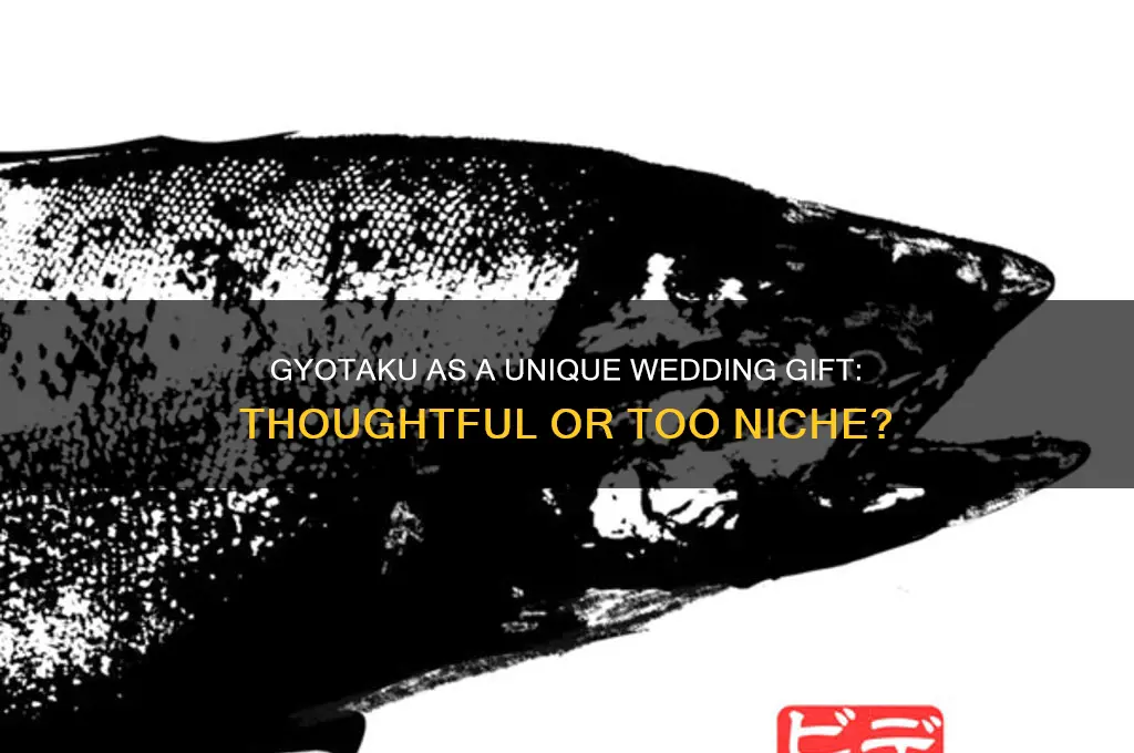 is gyotaku appropriate for a wedding gift