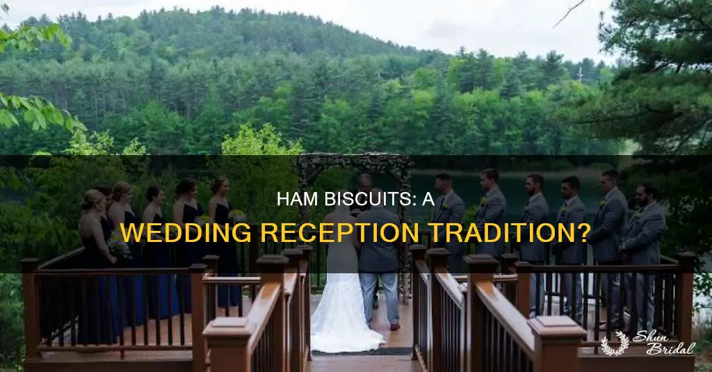 is ham biscuits used for wedding receptions