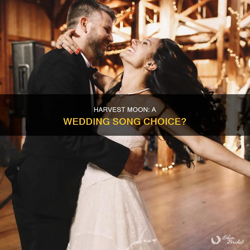 is harvest moon a good wedding song