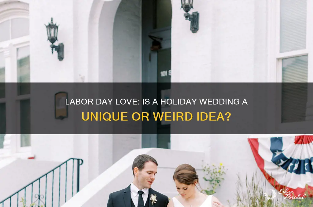 is having a labor day wedding weird