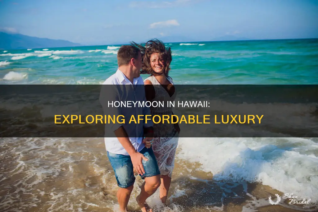 is hawaii expensive for a honeymoon