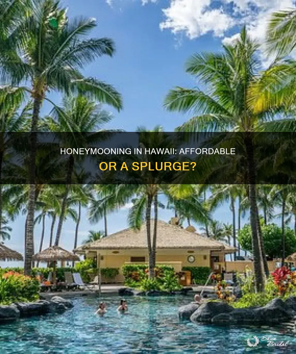is hawaii expensive for a honeymoon