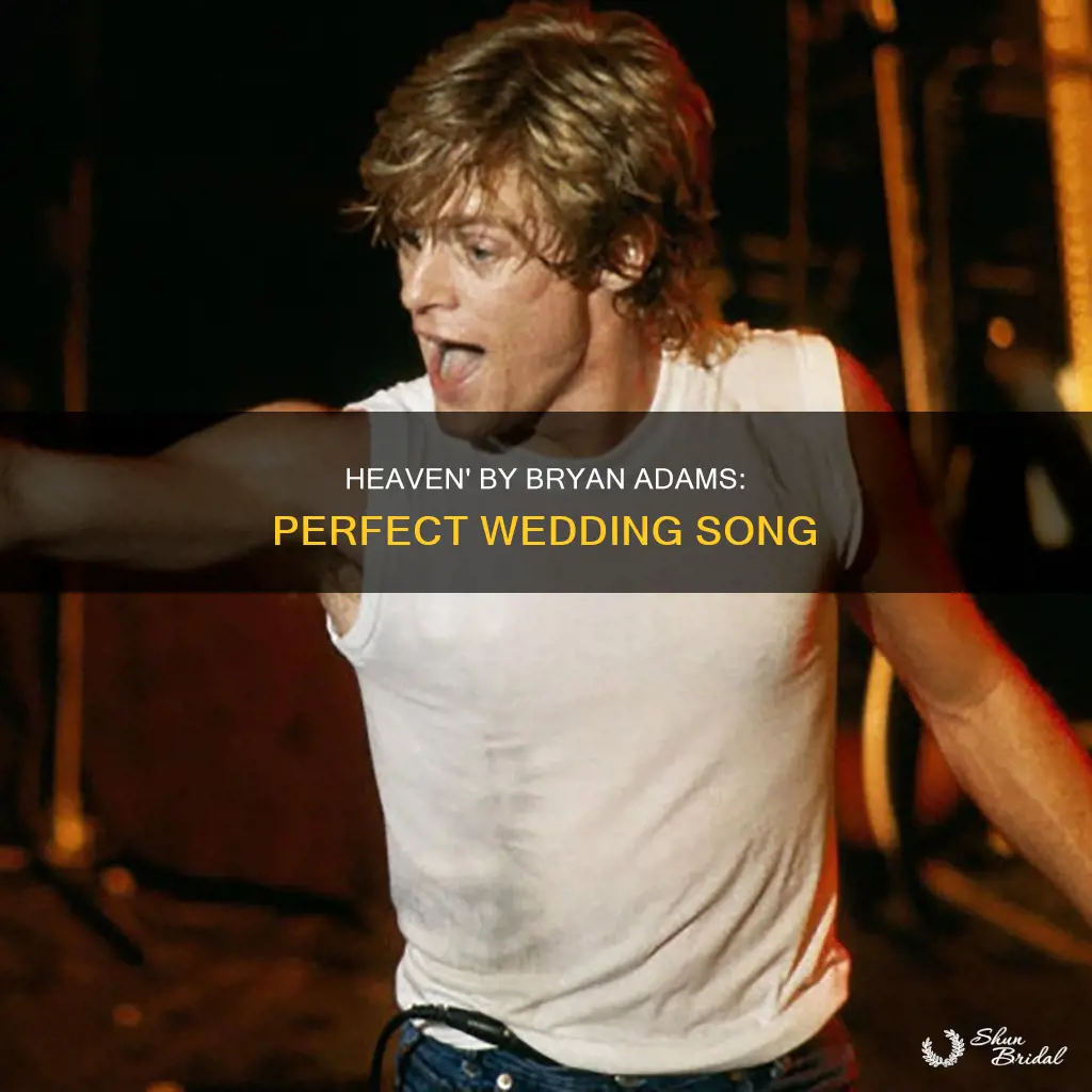 is heaven by bryan adams a good wedding song