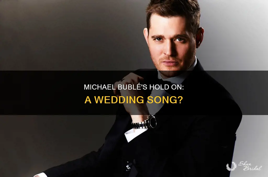 is hold on by michael buble a wedding song