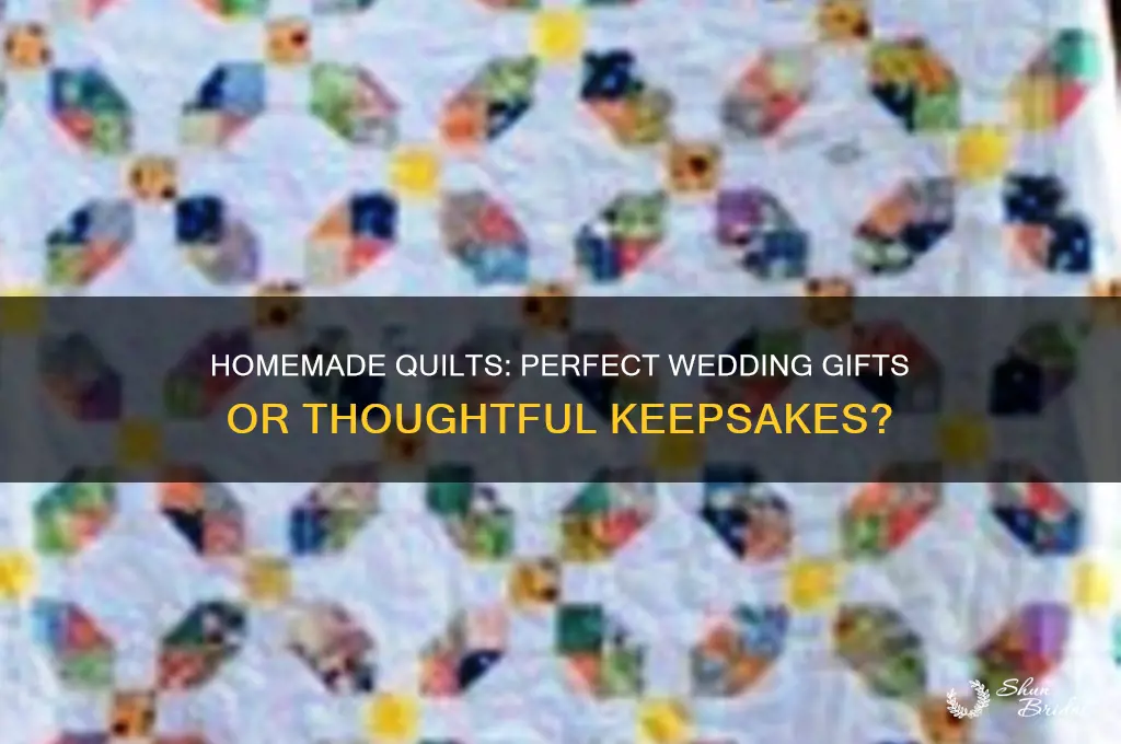 is homemade quilts good for wedding gifts