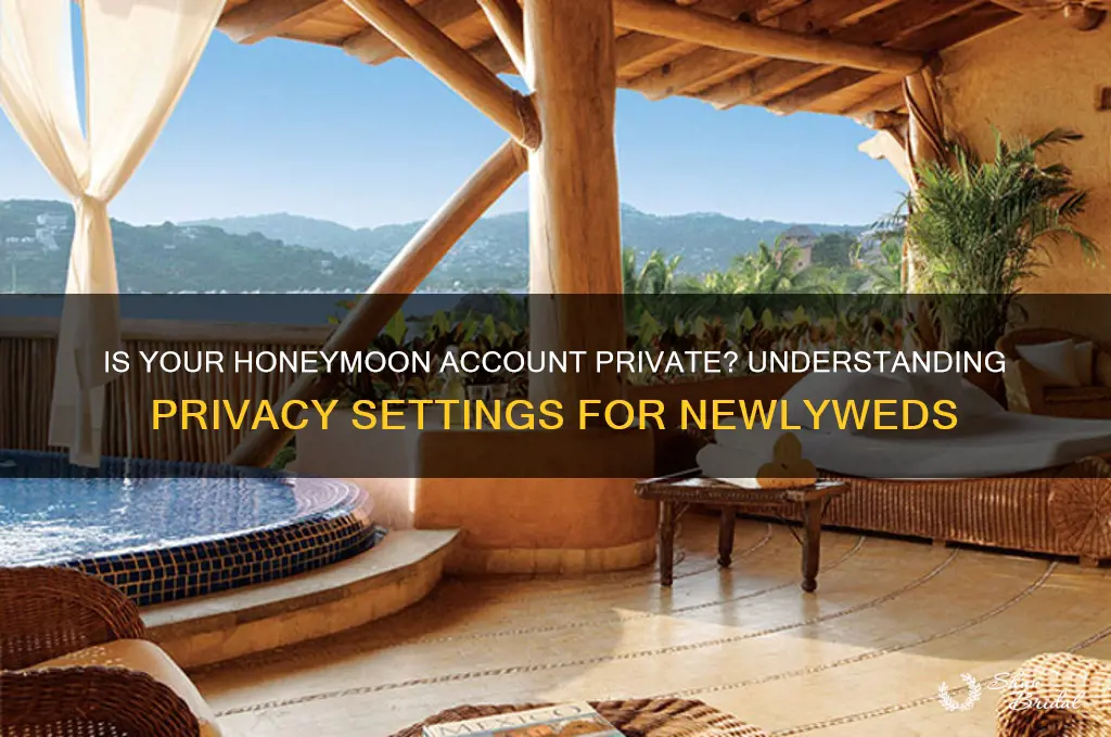 is honeymoon account private