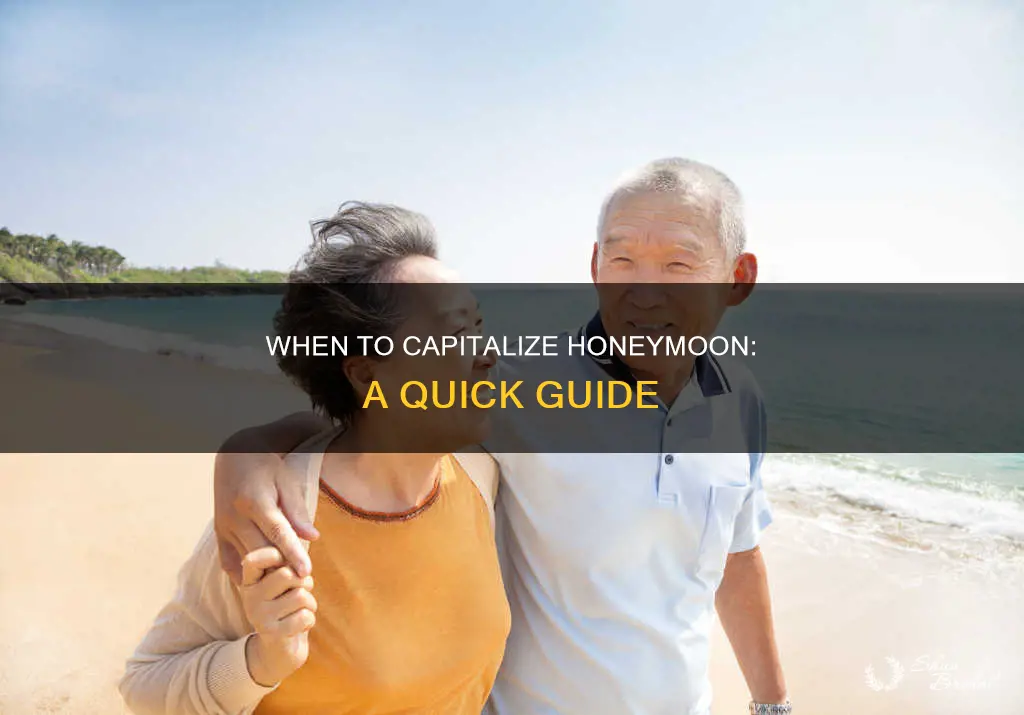 is honeymoon capitalized