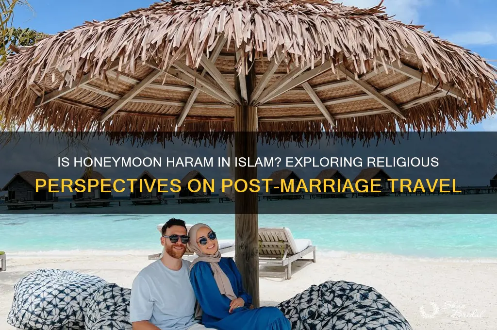 is honeymoon haram in islam