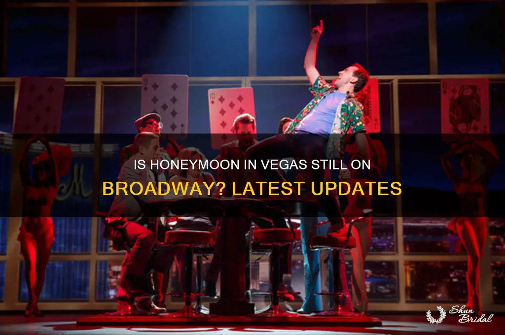 is honeymoon in vegas still on broadway