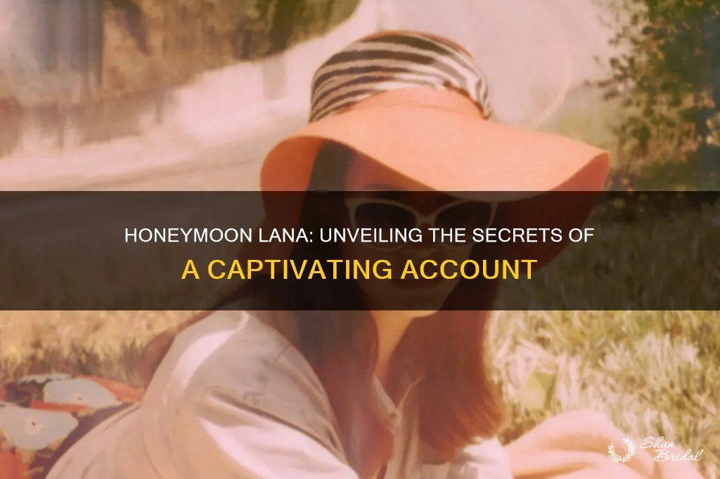 is honeymoon lana account