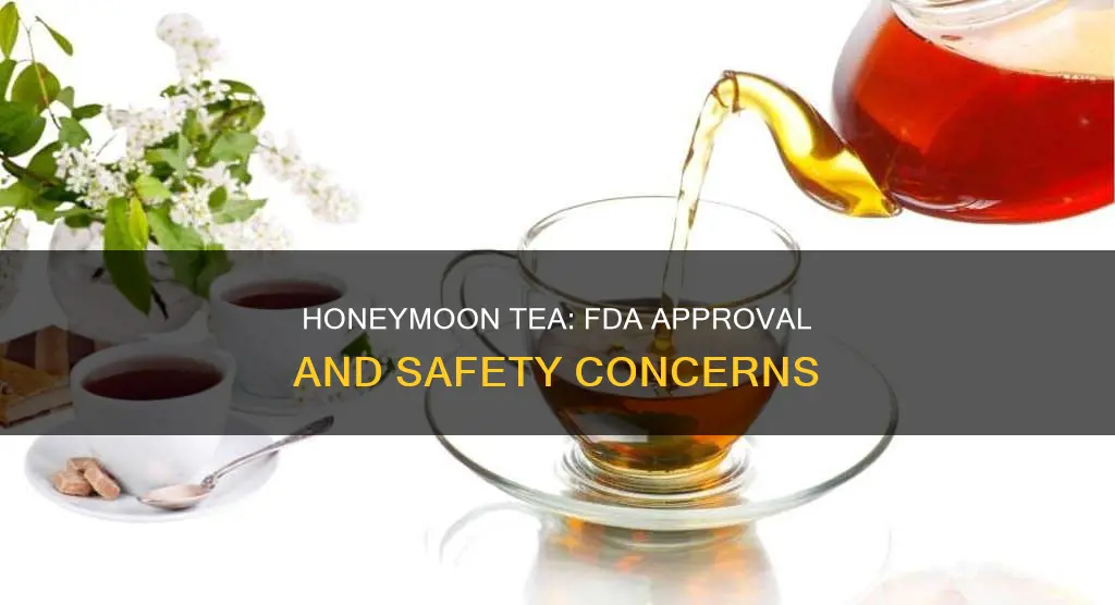 is honeymoon tea fda approved