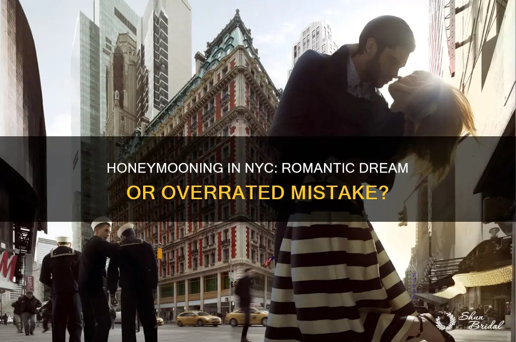 is honeymooning in new york city a dumb idea