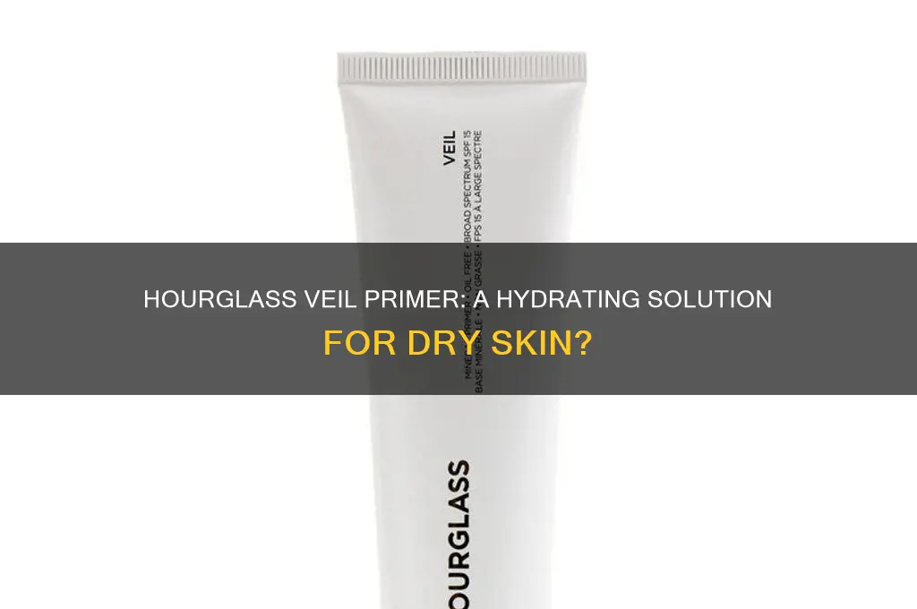 is hourglass veil primer good for dry skin
