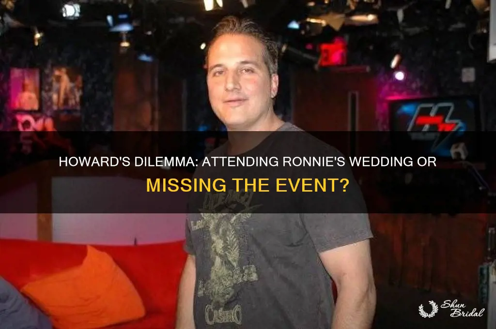is howard going to ronnie
