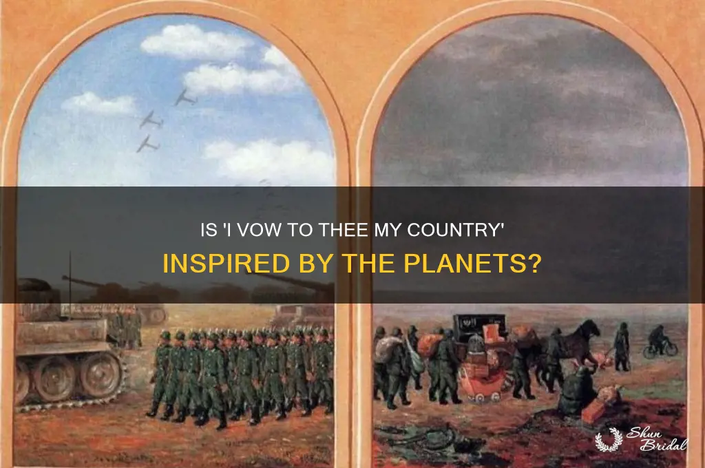 is i vow to thee my country from the planets