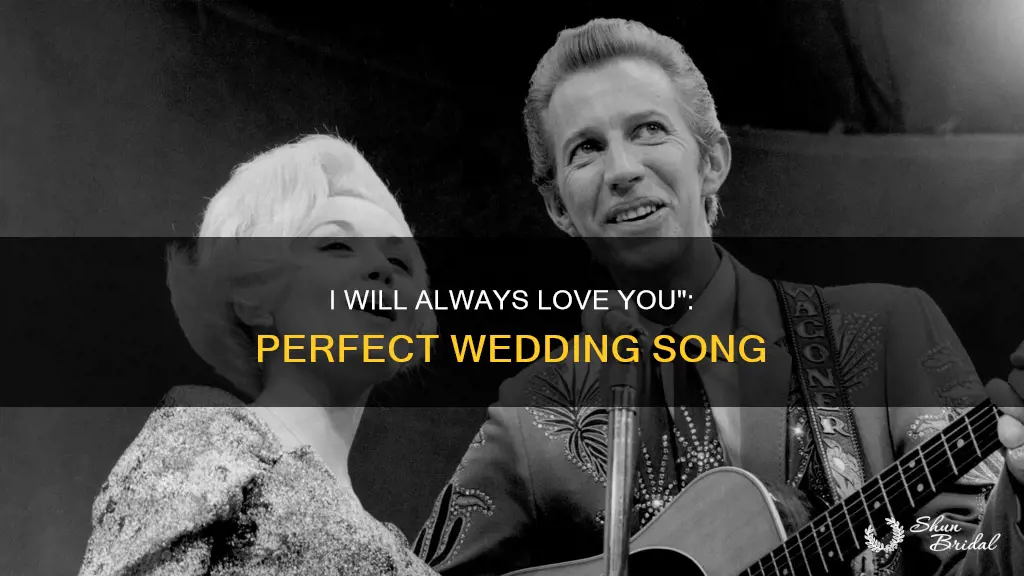 is I will always love you a good wedding song