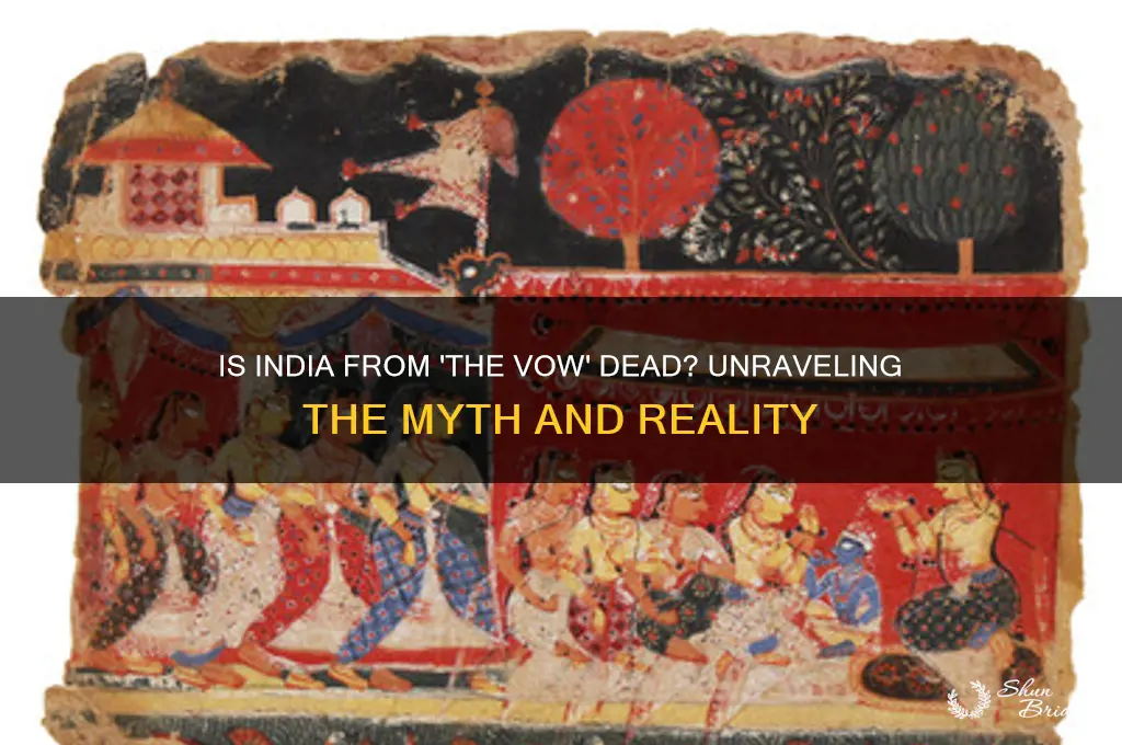 is india from the vow dead