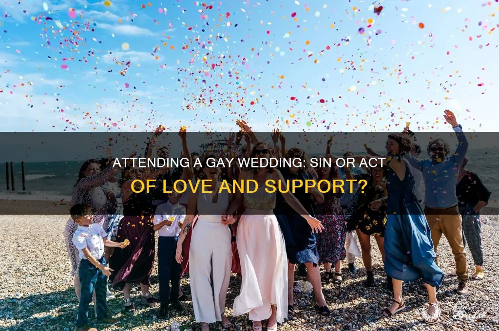 is it a sin to go to a gay wedding