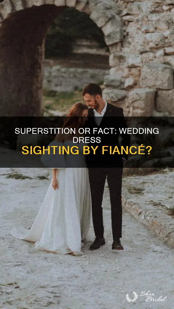 is it bad luck for fiance to see wedding dress