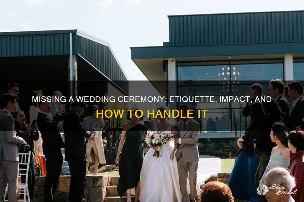 is it bad to miss a wedding ceremony