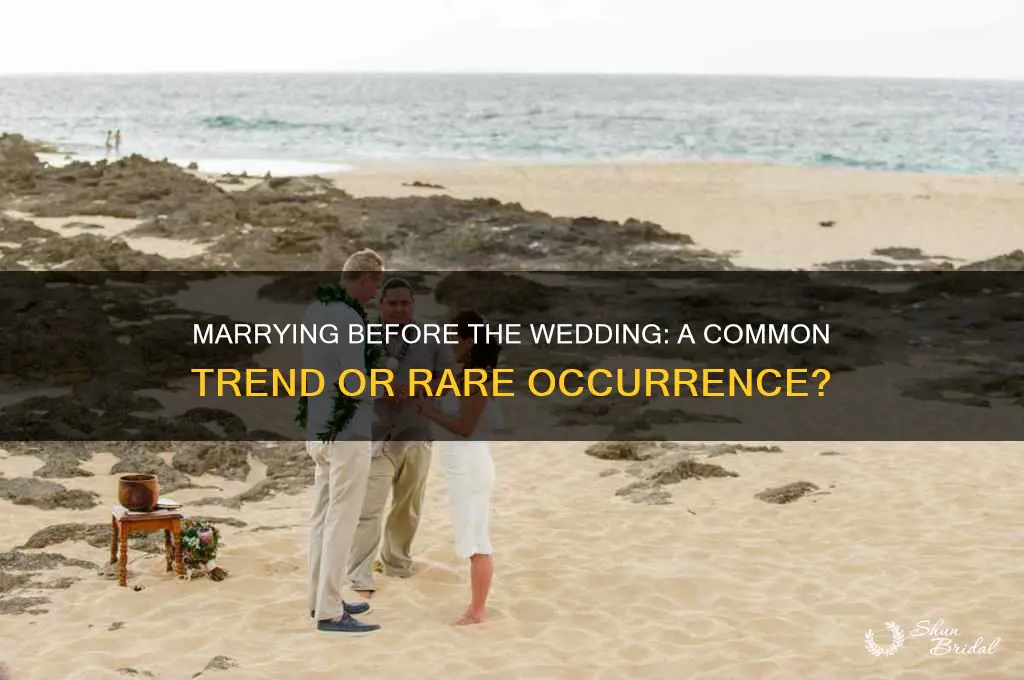 is it common for people to marry before their wedding