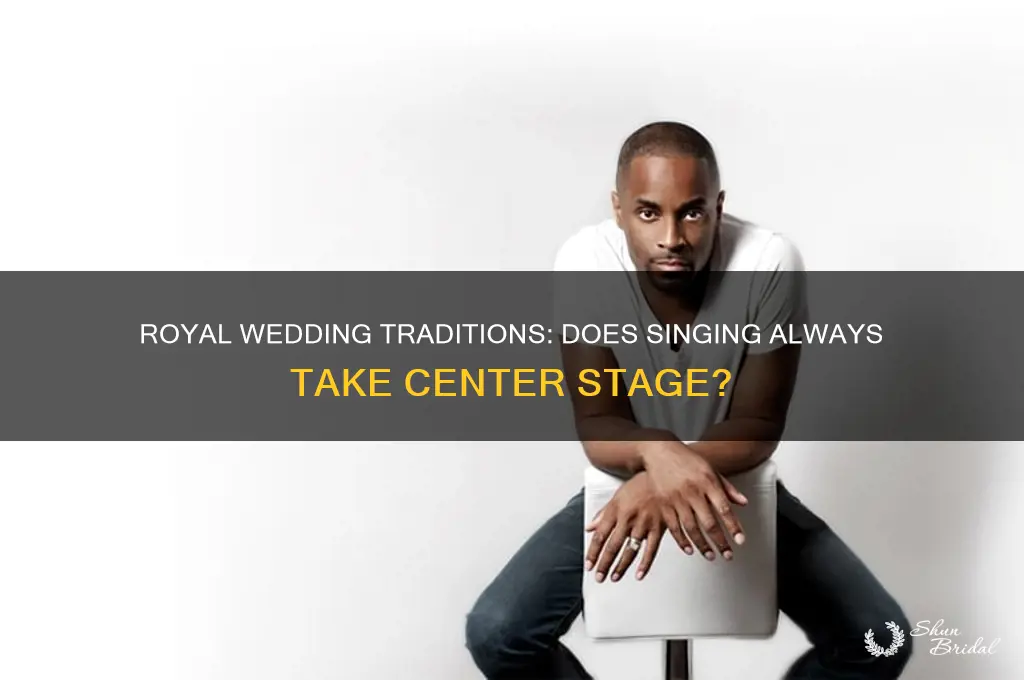 is it customary to have singing at a royal wedding