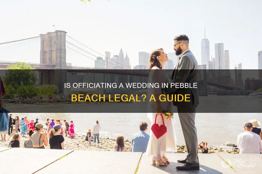 is it leagl to officiate a wedding in pebble beach