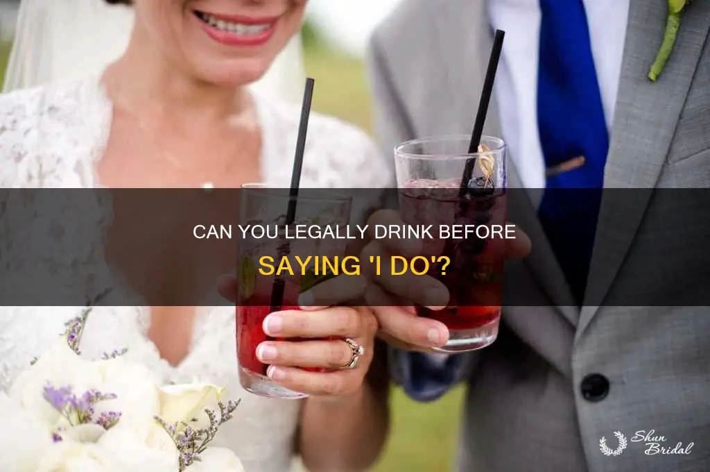 is it legal to drink before vows