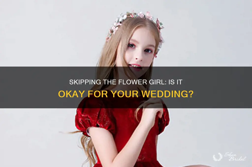 is it ok to not have a flower girl