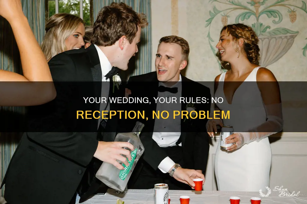 is it ok to not have a wedding reception