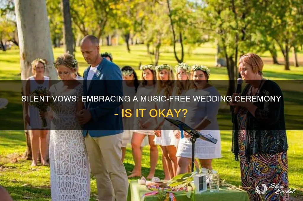 is it okay to have no music at wedding ceremony