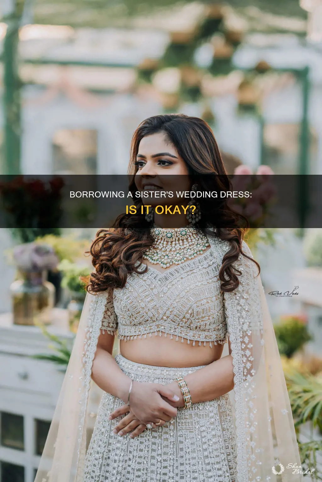 is it okay to use my sisters wedding dress