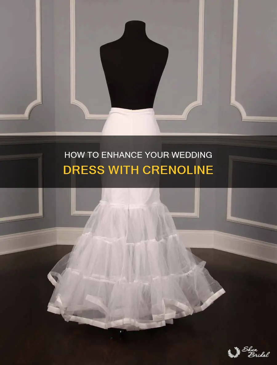 is it possible to add crenoline to wedding dress