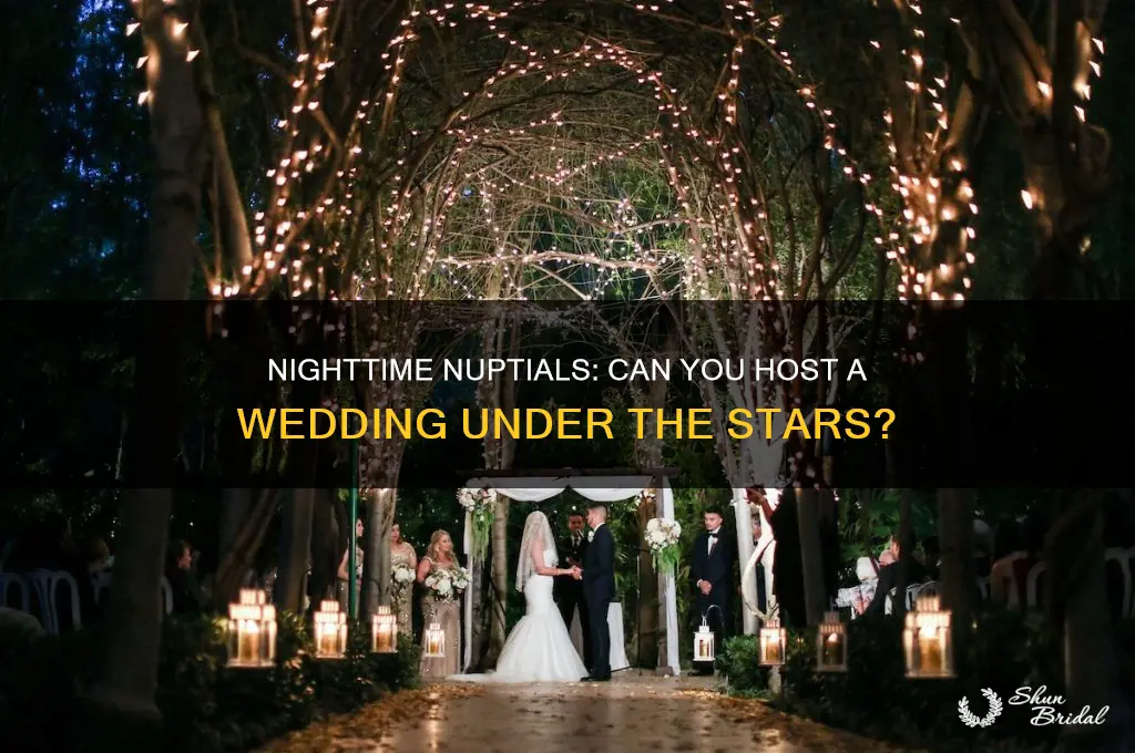 is it possible to have a wedding at night
