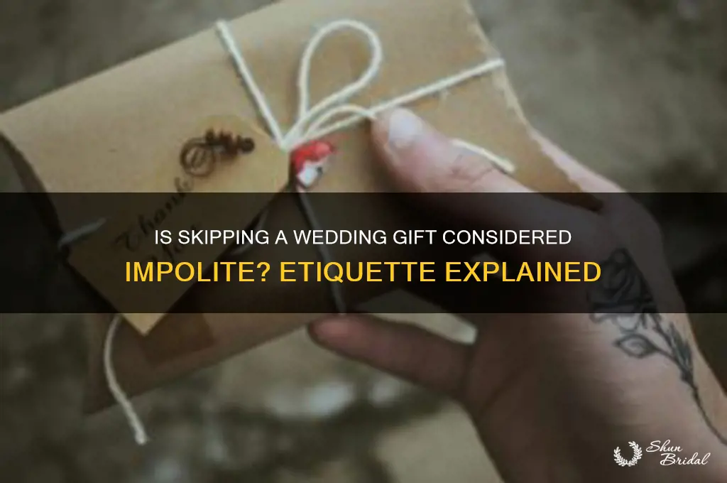 is it rude not to send a wedding gift