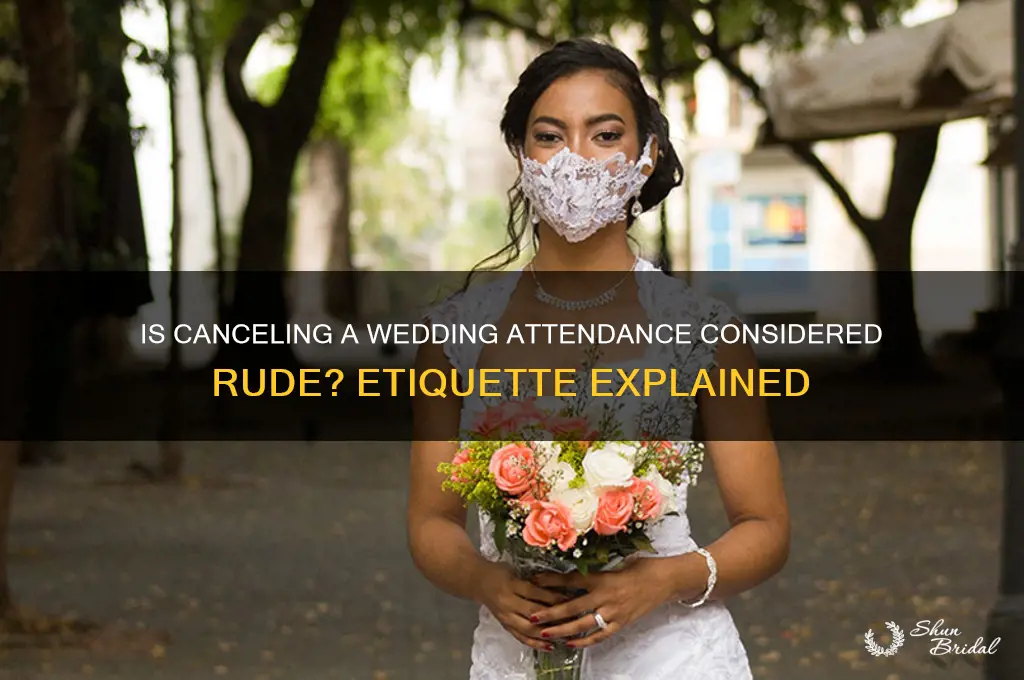 is it rude to cancel go to a wedding