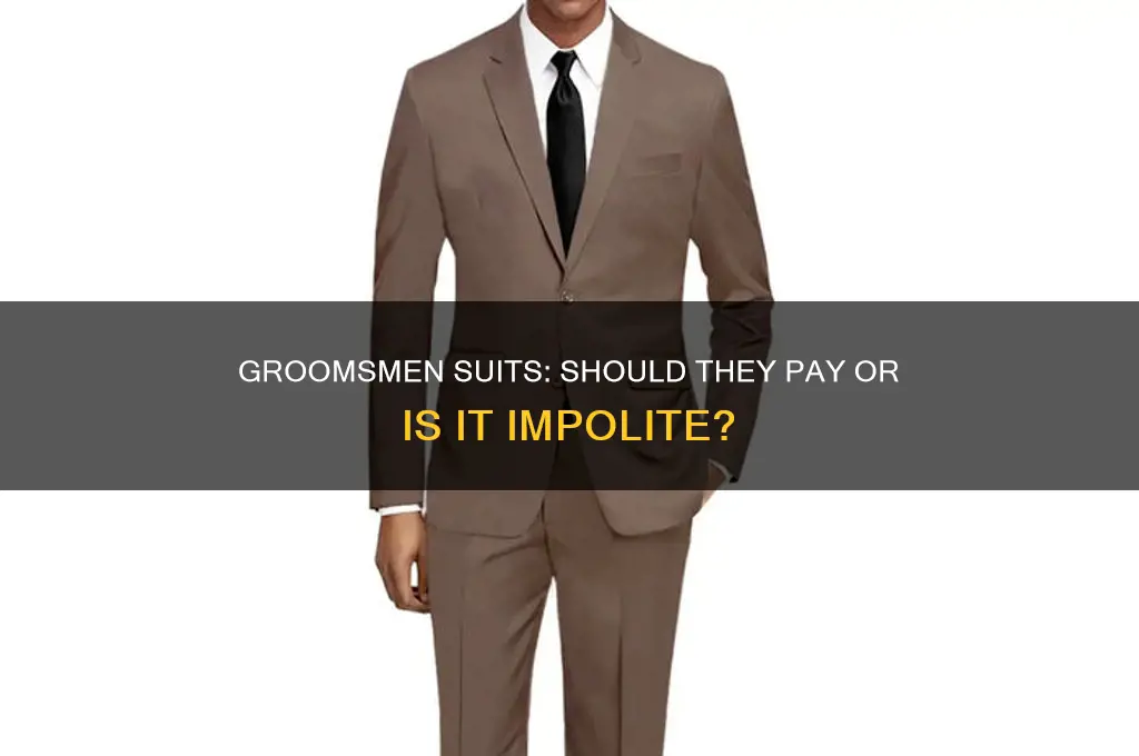 is it rude to make groomsmen buy a suit
