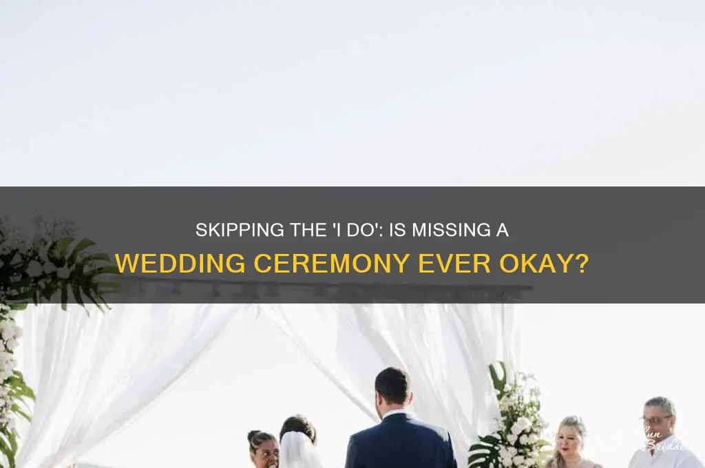 is it rude to not go to a wedding ceremony
