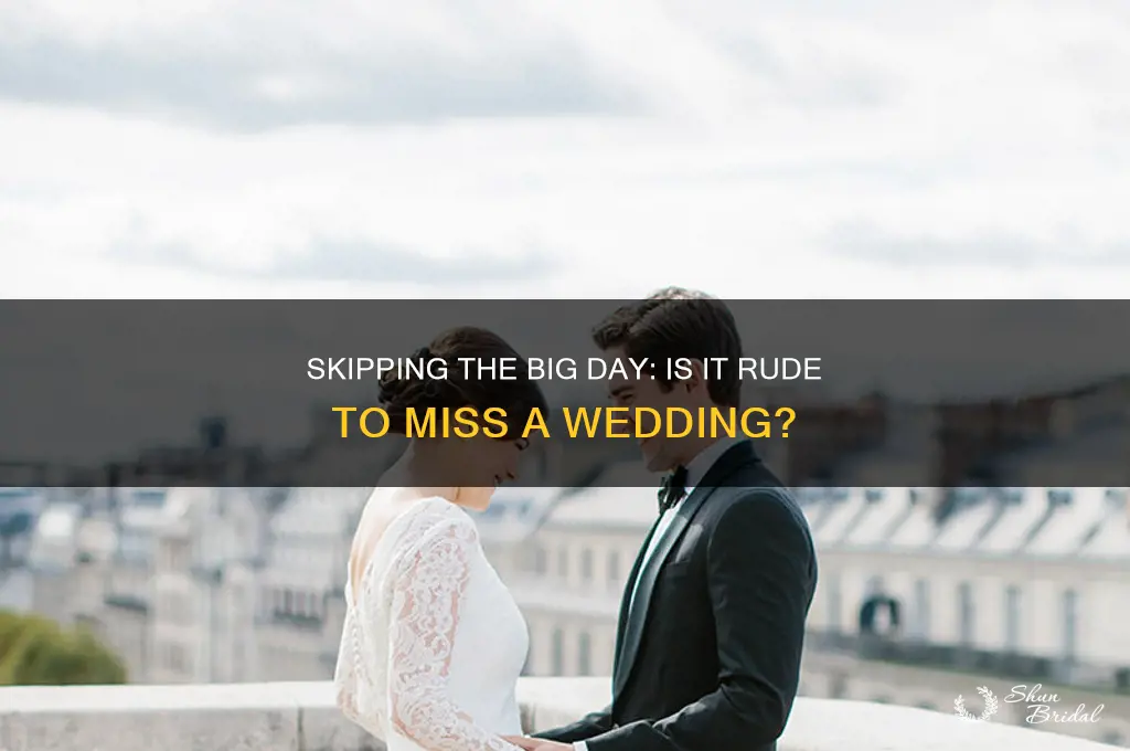 is it rude to not go to a wedding
