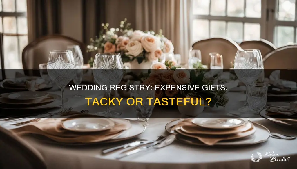 is it rude to put expensive items on wedding registry