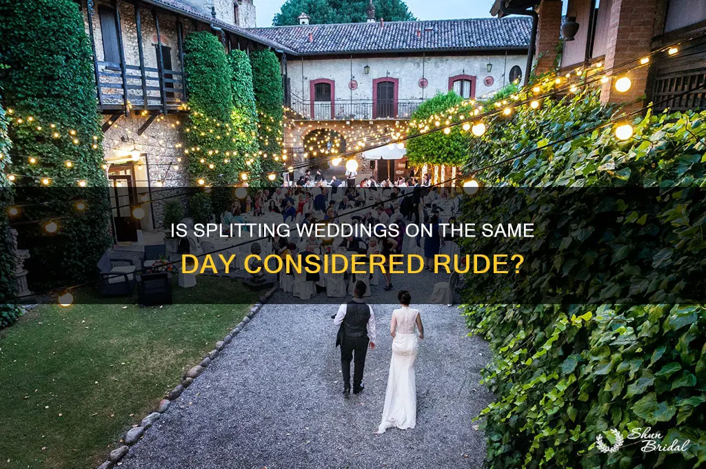 is it rude to split weddings on the same day