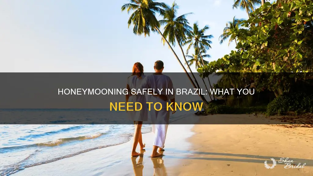 is it safe to honeymoon in brazil