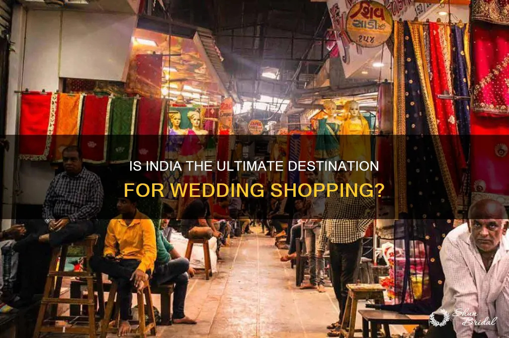 is it worth going to india for wedding shopping