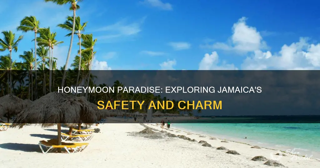 is jamaica safe for honeymoon